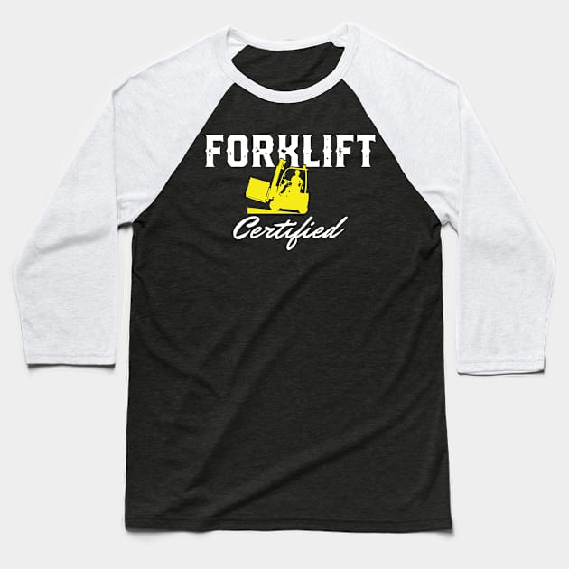 Forklift Certified Baseball T-Shirt by pako-valor